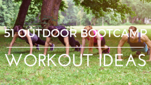 51 Outdoor Bootcamp Workout Ideas